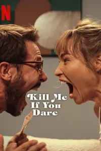 Öldür Beni Sevgilim - Kill Me If You Dare izle
