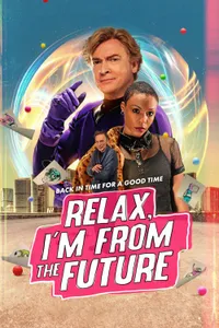 Relax Im From The Future izle