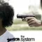 The System fragman izle